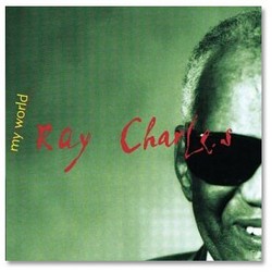 RAY CHARLES – My World